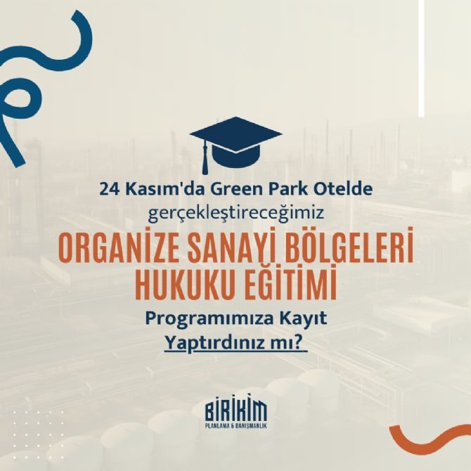 Organize Sanayi Bölgeleri Hukuku Eğitimi